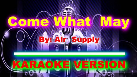 Come What May By Air Supply [ KARAOKE VERSION ]