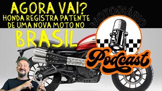 AGORA VAI? Honda registra PATENTE de NOVA MOTO NO BRASIL