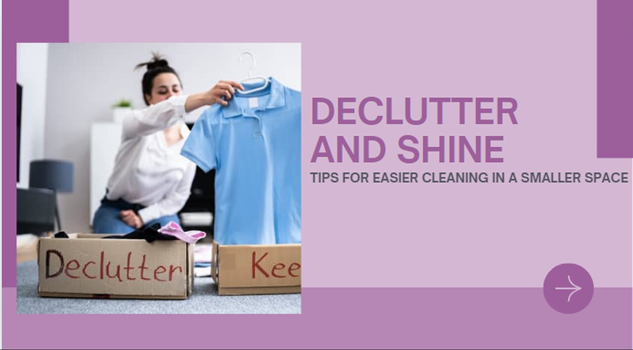 Declutter And Shine: Tips For Easier Cleaning In A Smaller Space