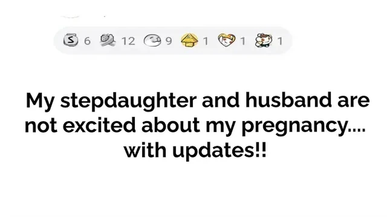 My stepdaughter and husband are not excited about my pregnancy.... with updates!!