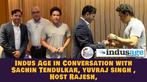 Indus Age in Conversation with Sachin Tendulkar, Yuvraj Singh, Host Rajesh,