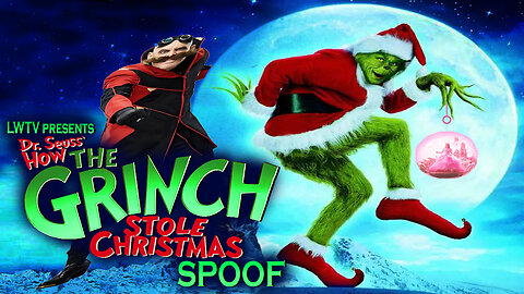 How the Grinch stole Christmas - LWTV Spoof