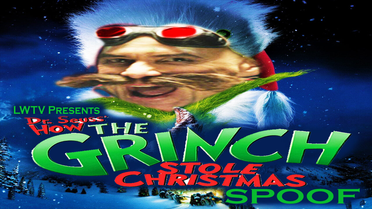 How the Grinch stole Christmas - LWTV Spoof