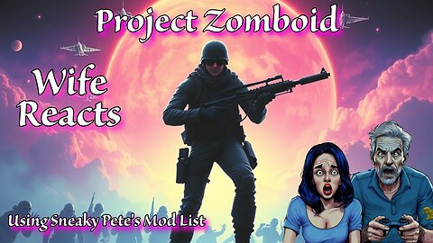 Project Zomboid Wife Reacts