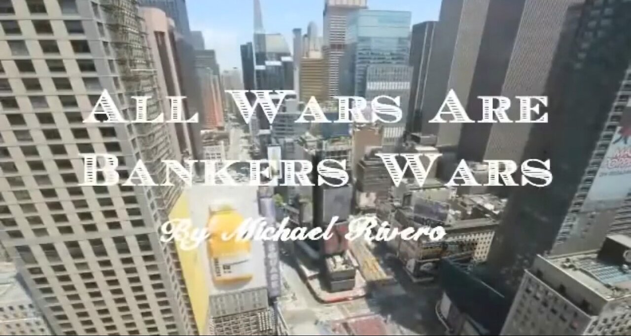 All Wars Are Bankers' Wars (2016 Documentary)