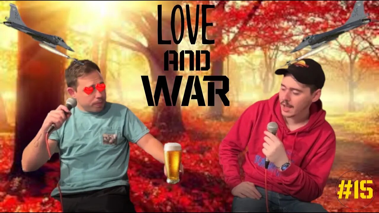 Drunk Daddies episode 15 - Love and War