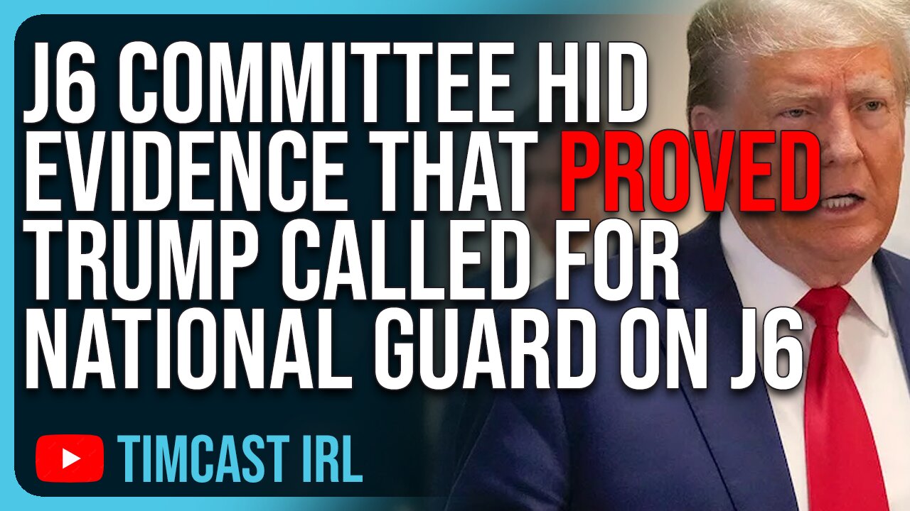 J6 Committee Caught LYING, HID EVIDENCE That Proved Trump Called For National Guard On J6