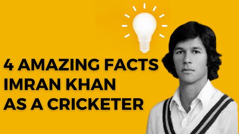 4 amazing facts imran khan as a cricketer