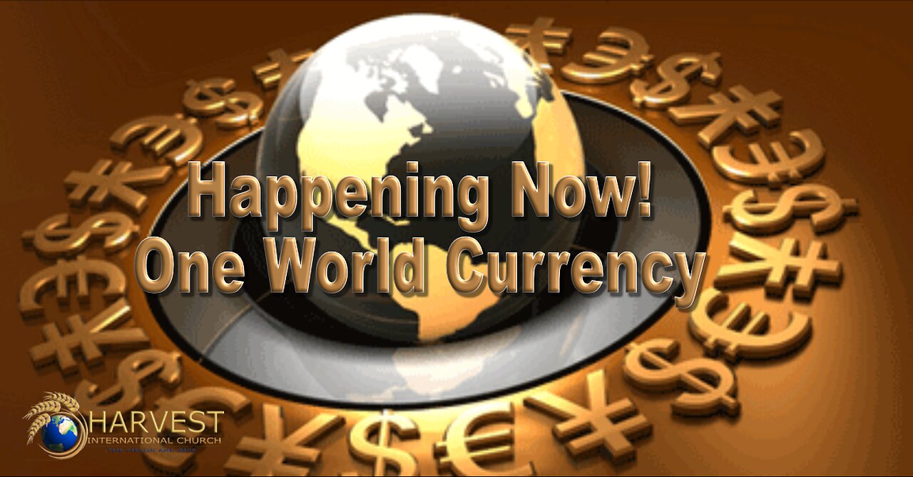 Happening Now: One World Currency