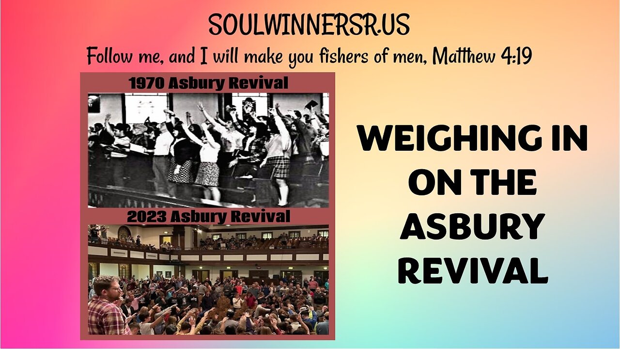 WEIGHING IN ON THE ASBURY REVIVAL