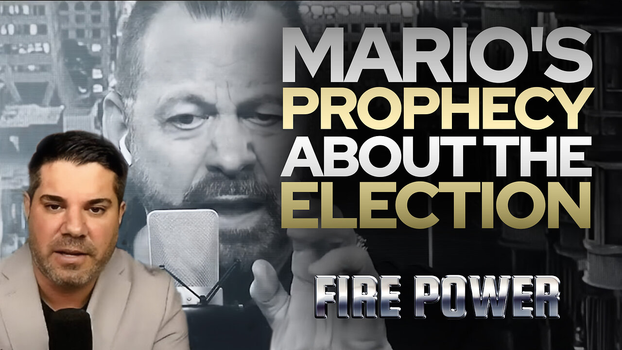 Mario's Prophecy About The Election • Fire Power!