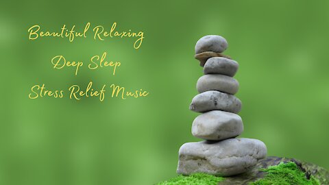 Beautiful Relaxing Deep Sleep Stress Relief Music