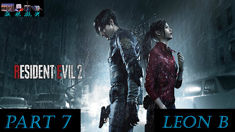 Resident Evil 2 - Leon B Playthrough 7