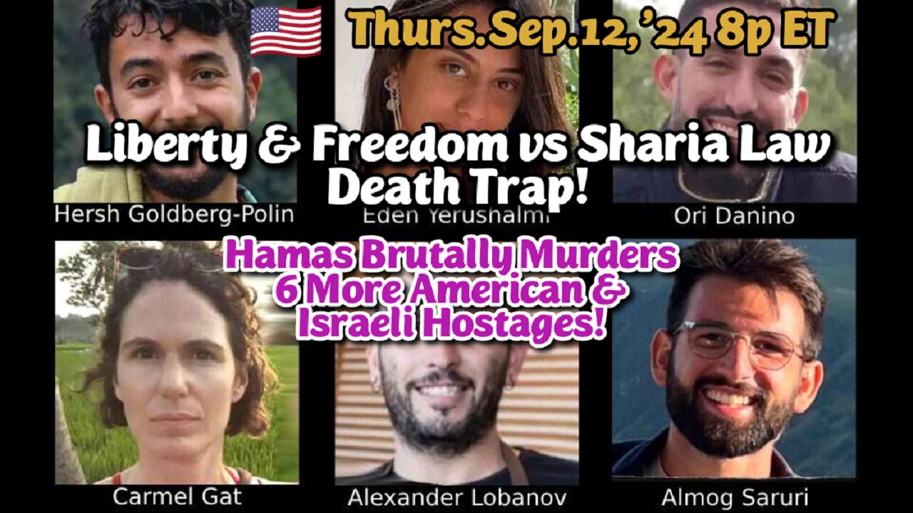 ON DEMAND! From- Sep.12,'24: Liberty vs Sharia- the death trap! See how Islamic Genocide has shredded Europe, South Asia and the Middle East & how Islam merged with the Nazi SS under Hitler who fled to Patagonia, fooling everyone, not dead.