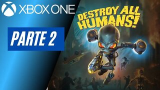 DESTROY ALL HUMANS! - PARTE 2 (XBOX ONE)