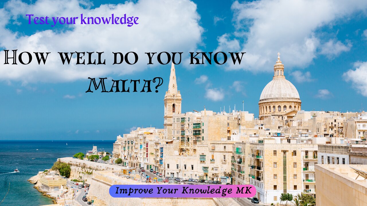 How well do you know Malta? 🇲🇹 | General Knowledge Quiz