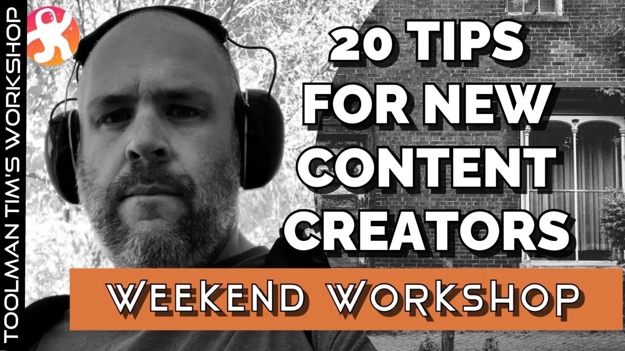 20 TIPS FOR NEW CONTENT CREATORS - Weekend Workshop