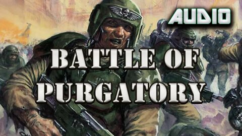 Battle of Purgatory / Warhammer 40k Audio