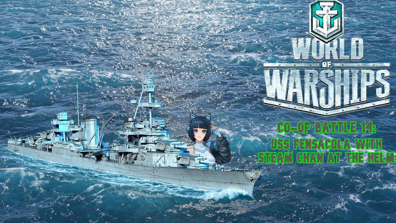 World of Warships Co-op battle 14: USS Pensacola with Steam Chan at the helm