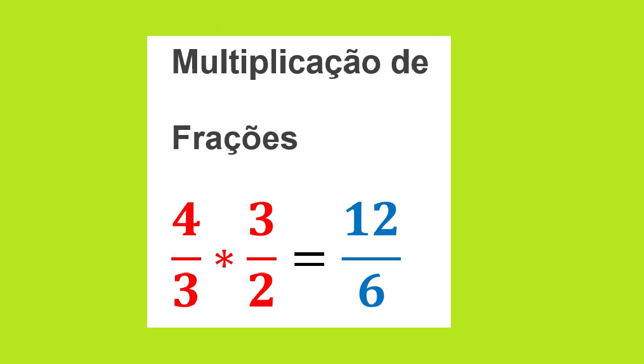 MATEMÁTICA – AULA 45 – MULTIPLICAÇÃO DE FRAÇÕES