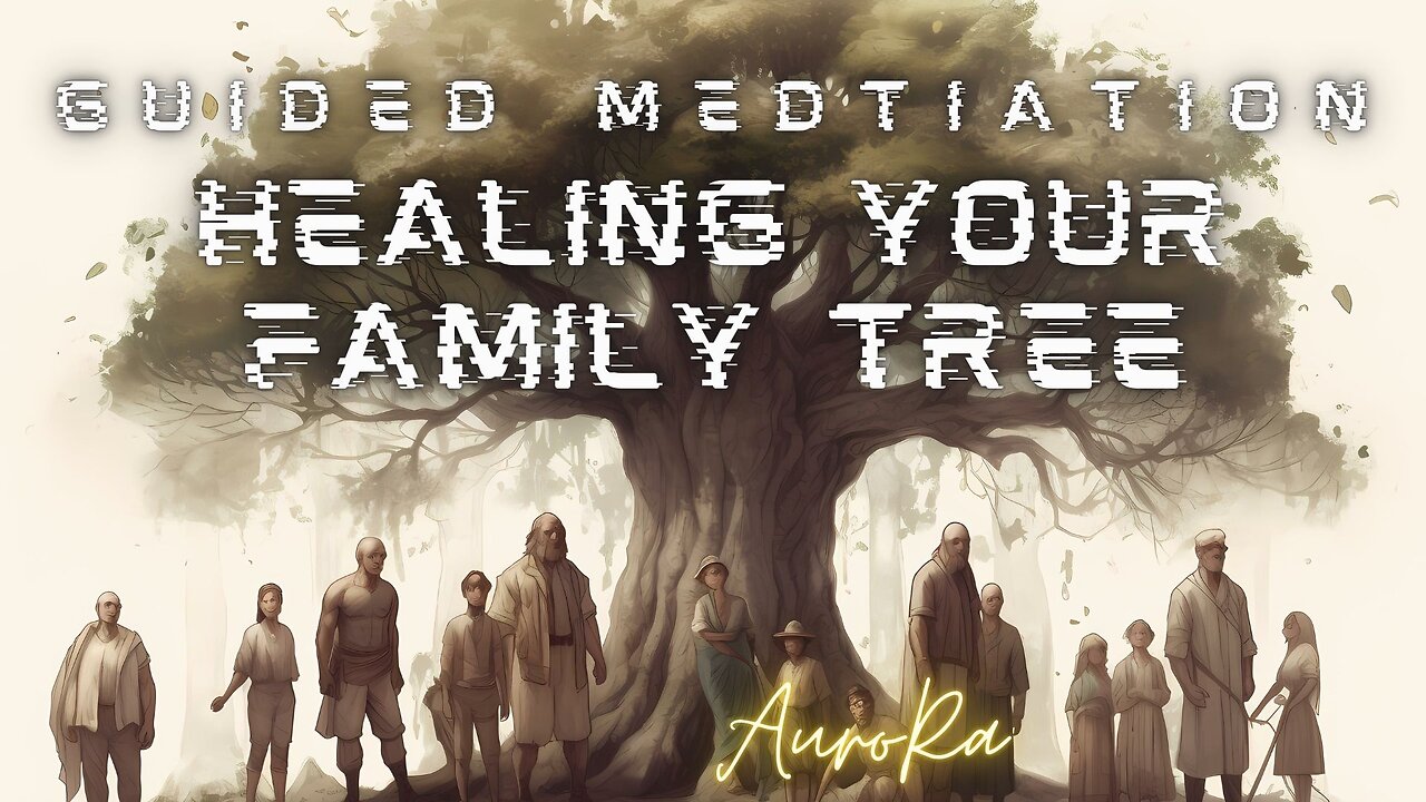 Healing Your Family Tree & Yourself | Guided Meditation