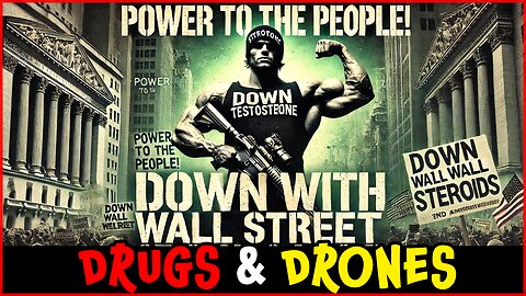 TESTOSTERONE EDITION - STEROIDS, OCCUPY WALL STREET, 2ND AMENDMENT