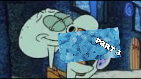 Squidward Does Meth (99.1%) 🥶 || Part 3