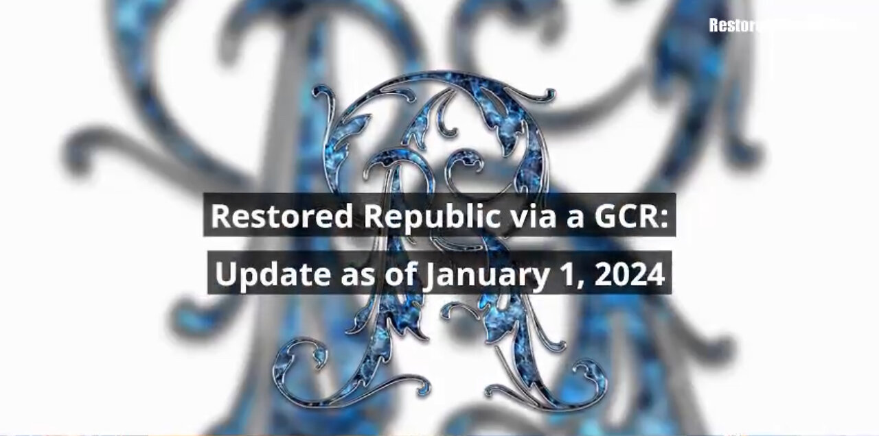 Restored Republic via a GCR: Update as of January 1, 2024