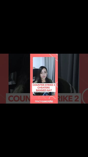 Counter-strike 2 Cheaters Banned?#counterstrike #pinoygamer #podcastphilippines #shorts #shortsph