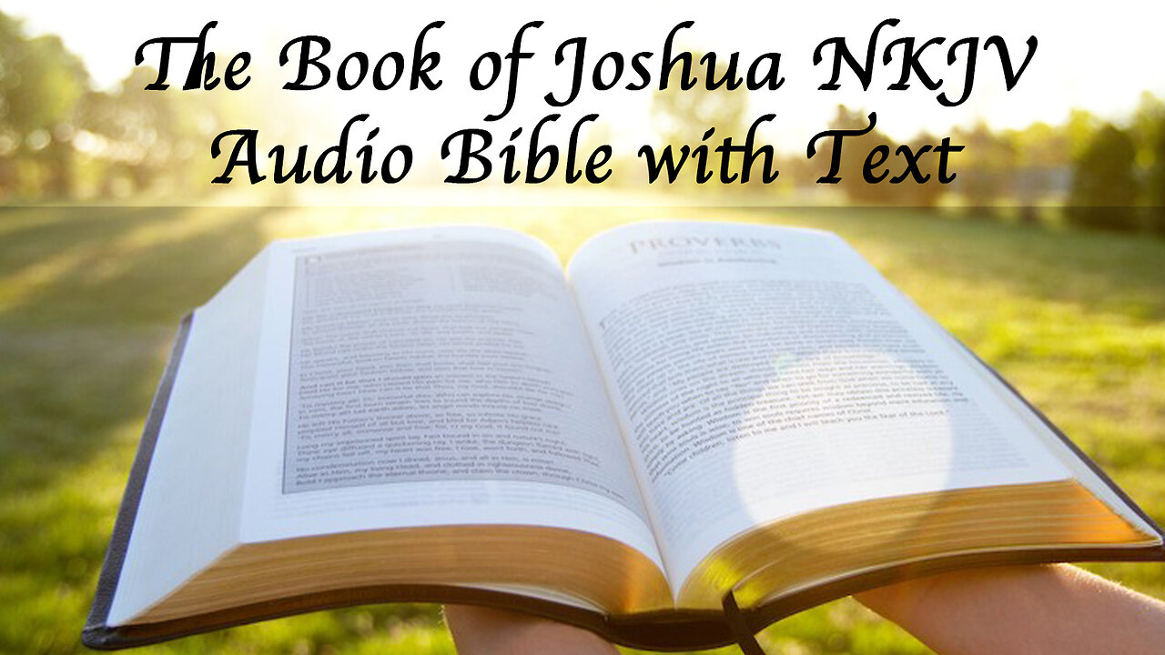 The Book of Joshua - NKJV Audio Bible with Text