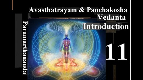 Tattvabodha 11 - The 3 States of consciousnes and 5 bodies