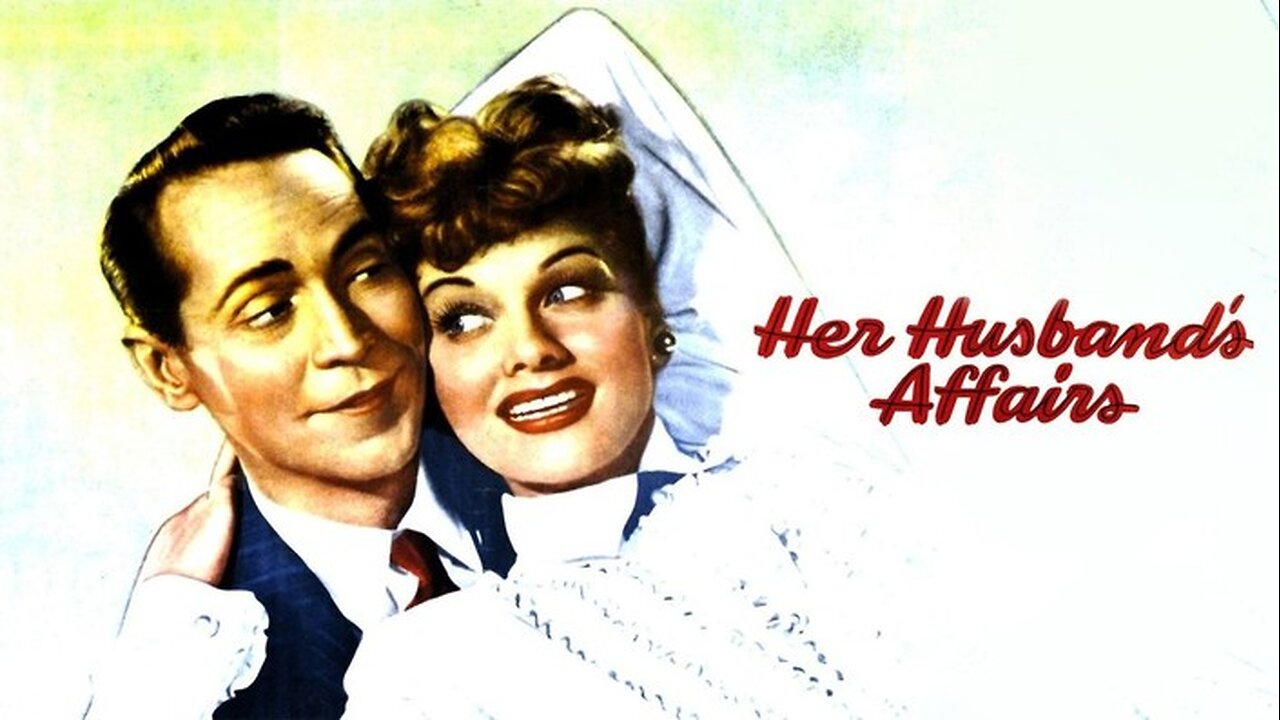 Her Husband's Affairs (1947 Full Movie) [COLORIZED] | Comedy/Sci-Fi | Lucille Ball, Franchot Tone.