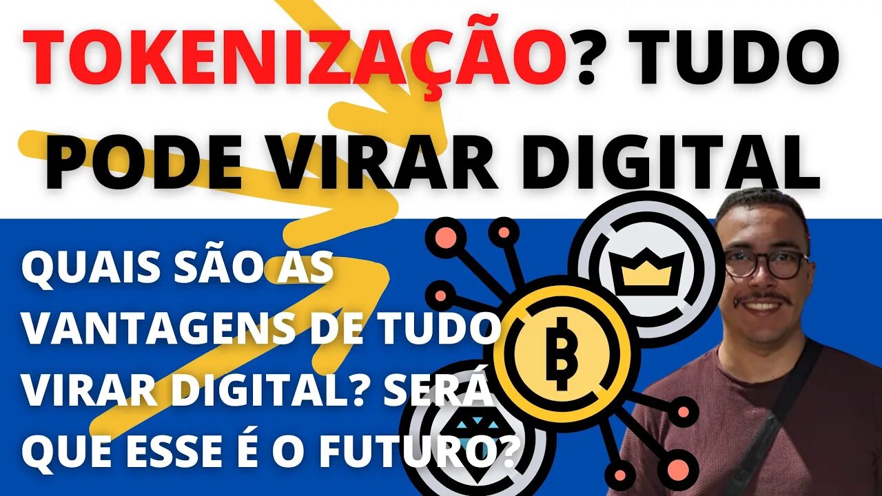 Tudo pode ser Tokenizado, uma nova Era esta por vir! - 148