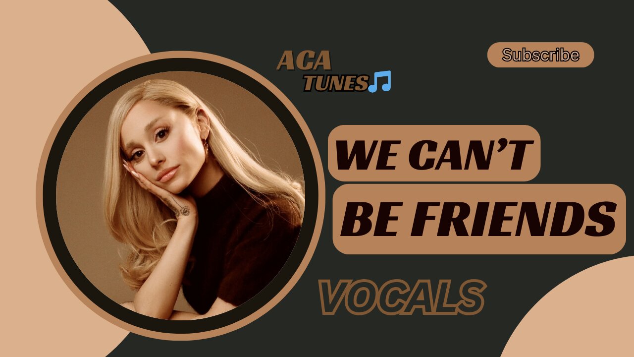 Vocal Music Ariana Grande - We Can’t be friends (Vocals Only)