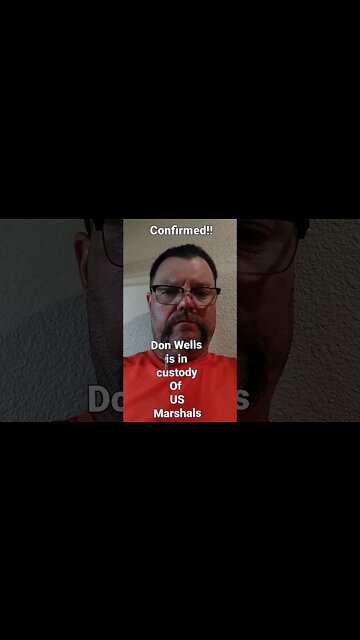 5:29 pm est CONFIRMATION of DON WELLS' EXTRADITION to BEAN TOWN!