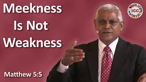 Meekness is not Weakness - Ravi Chandran