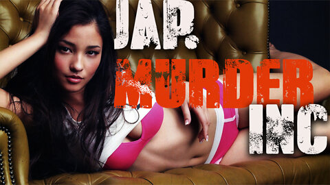 JAP. MURDER INC.