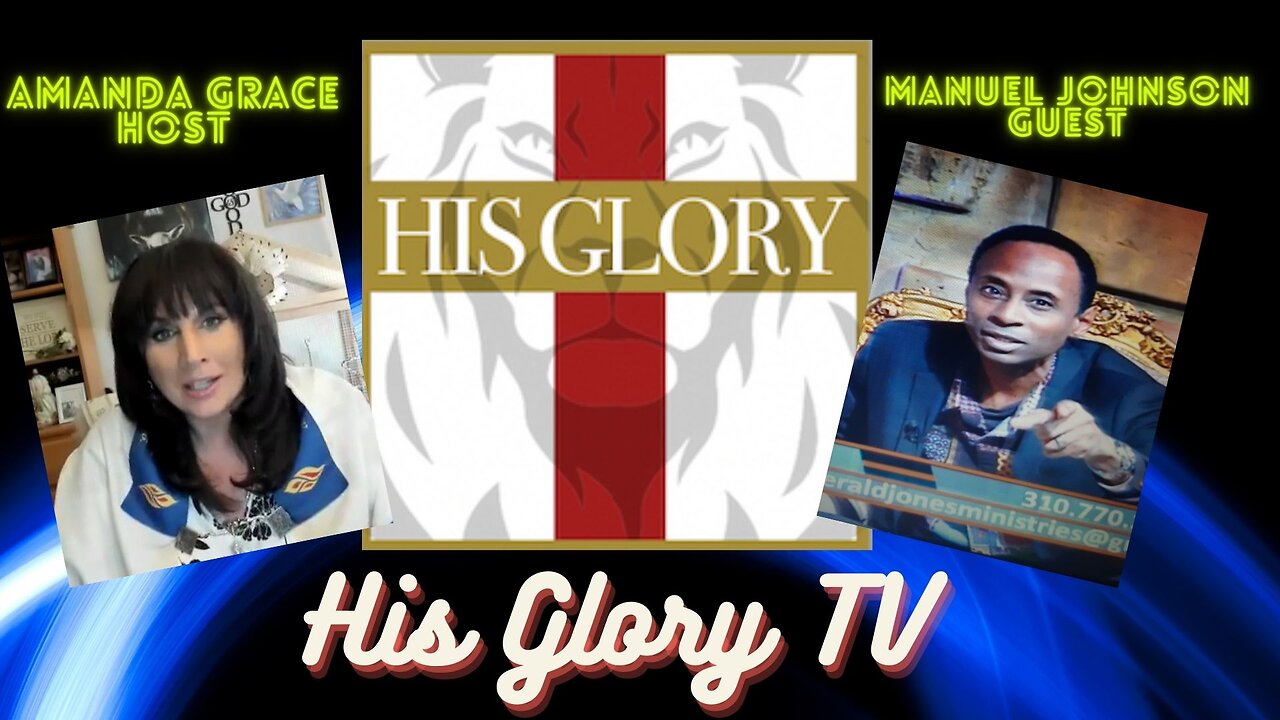 His Glory Tv & Manuel Johnson