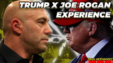 DONALD TRUMP X JOE ROGAN EXPERIENCE