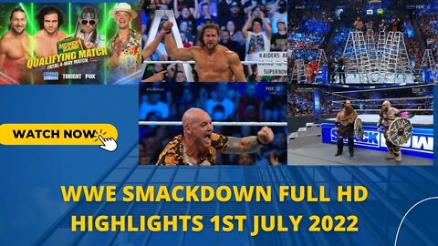 WWE SmackDown 1st July 2022 Full HD Highlights