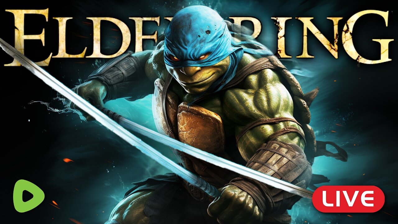 🔴LIVE - Elden Ring TEENAGE MUTANT NINJA TURTLE Build Part 2