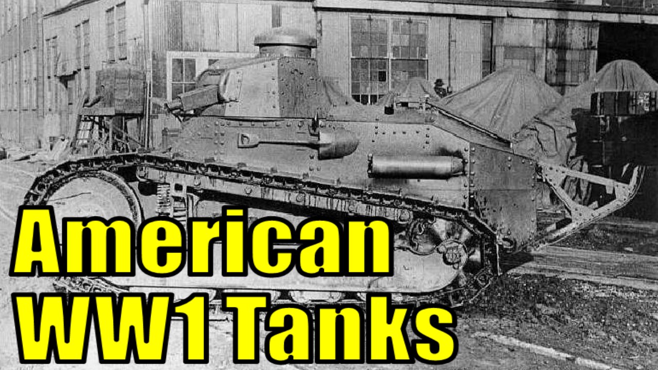 American World War 1 Tanks That Need Adding to War Thunder