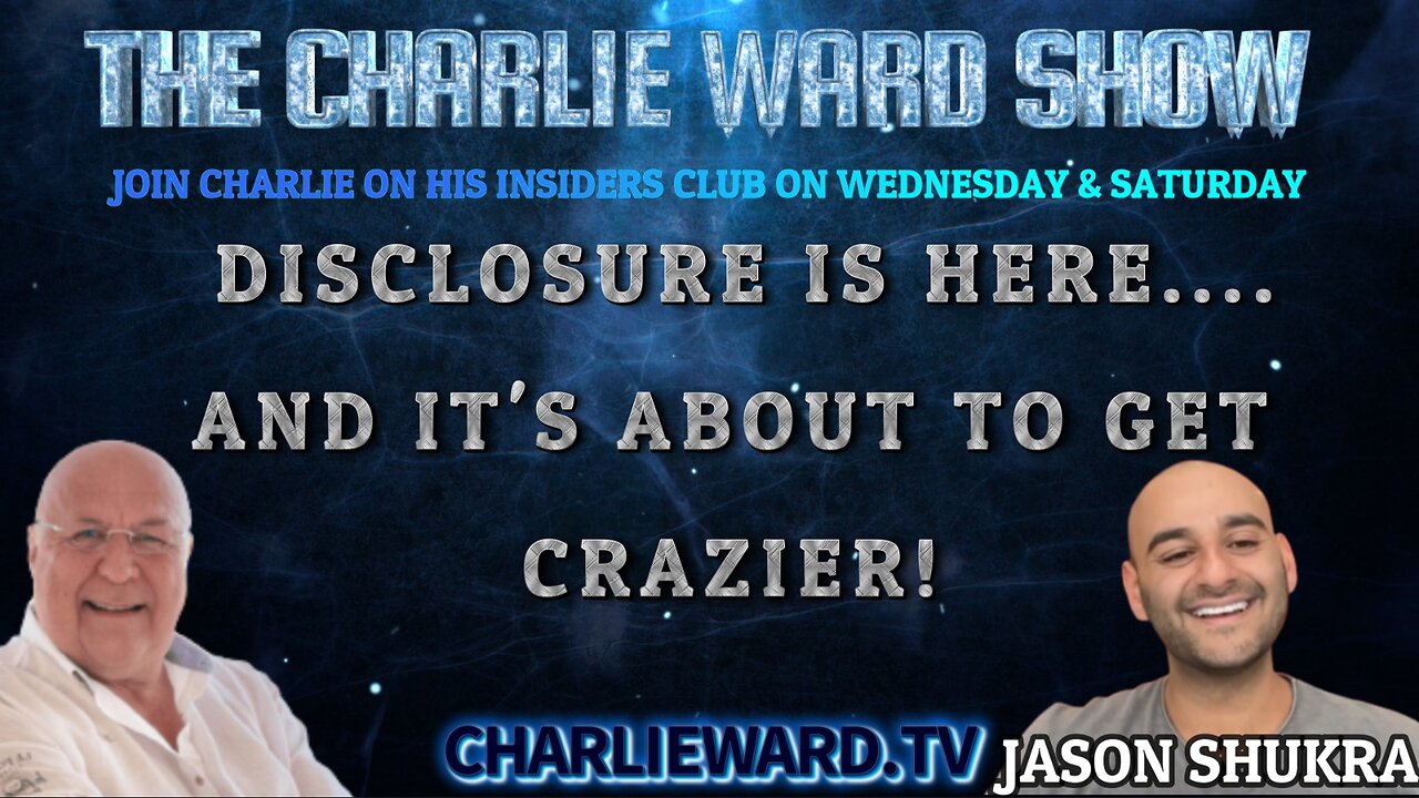 DISCLOSURE IS HERE AND IT'S ABOUT TO GET CRAZIER! WITH JASON SHUKRA & CHARLIE WARD