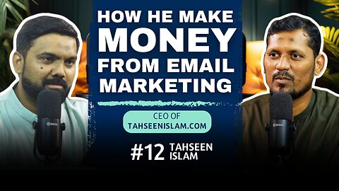 How to make money from Email Marketing | Podcast with Tahseen Islam | EP#12