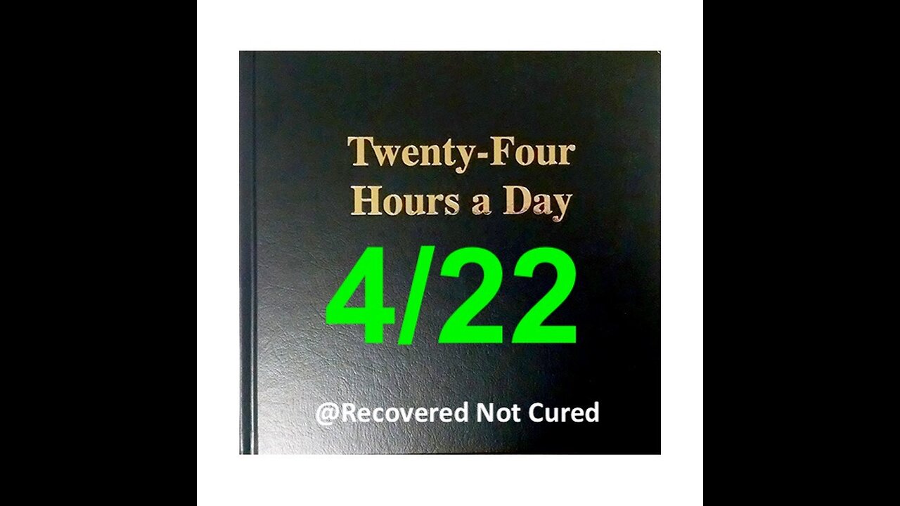 Twenty-Four Hours A Day Book Daily Reading – April 22 - A.A. - Serenity Prayer & Meditation