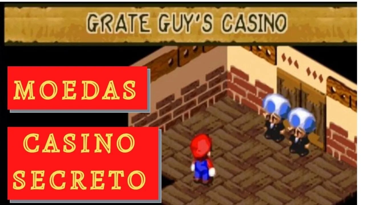 Moedas Fácil Como acessar o Cassino Secreto | Super Mario RPG Legend of the Seven Stars