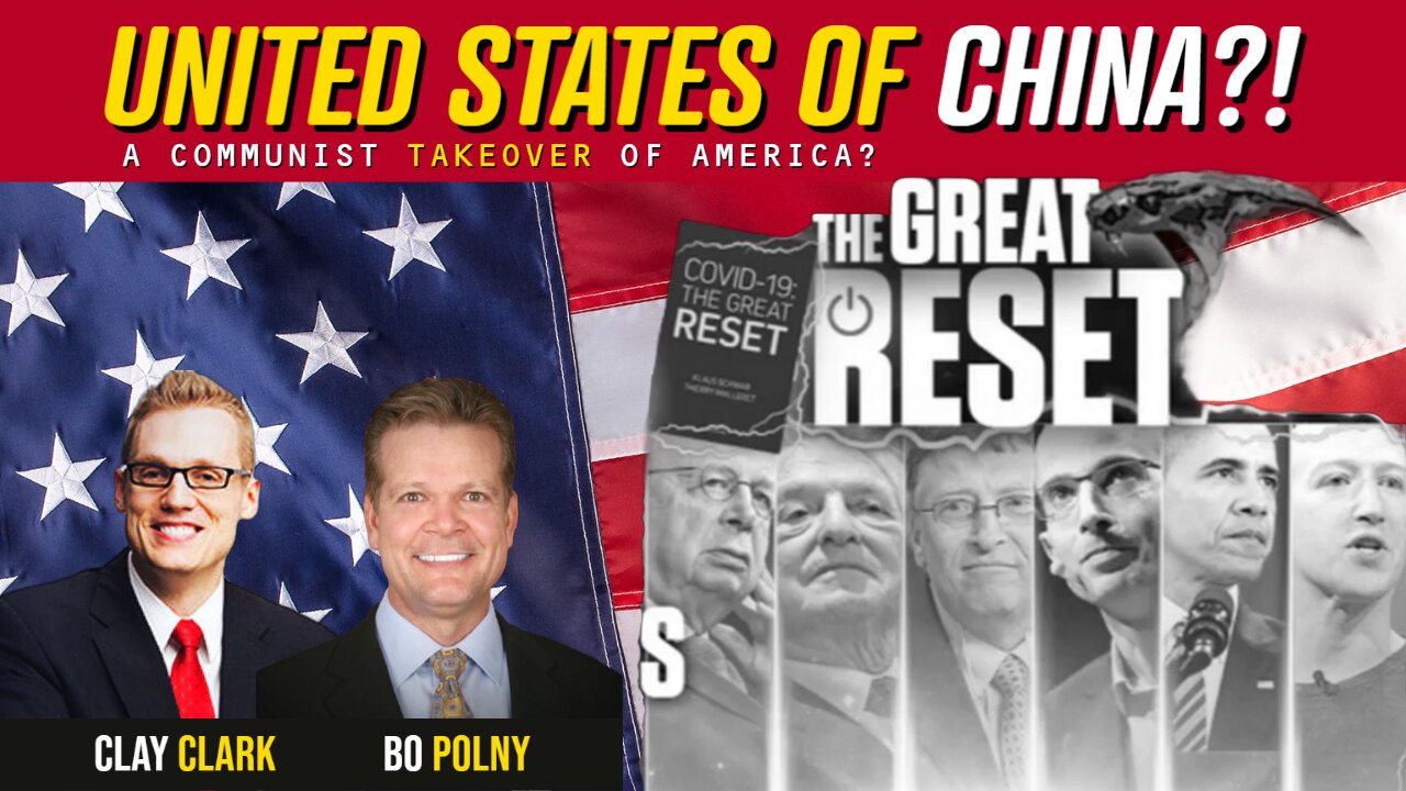 UNITED STATES OF CHINA!? A Communist Takeover of AMERICA? Clay Clark, Bo Polny