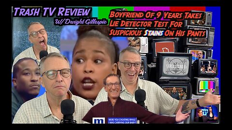 Man Is Found Cheating Because Of Fishy Smell & Stain On His Pants!~TrashTVReview w/ Dwight Gillespie