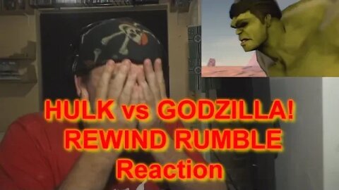 Reaction: godzilla vs hulk rewind rumble