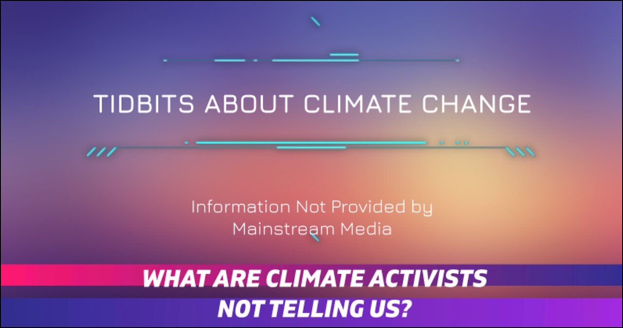 COUNTER CLIMATE CHANGE TIDBITS